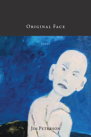 Original Face: Poems by Jim Peterson