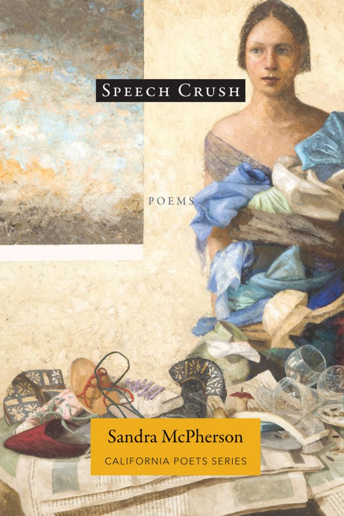 Speech Crush: Poems by Sandra McPherson