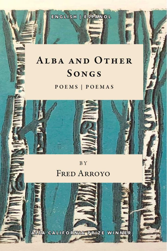 Alba and Other Songs: Poems by Fred Arroyo