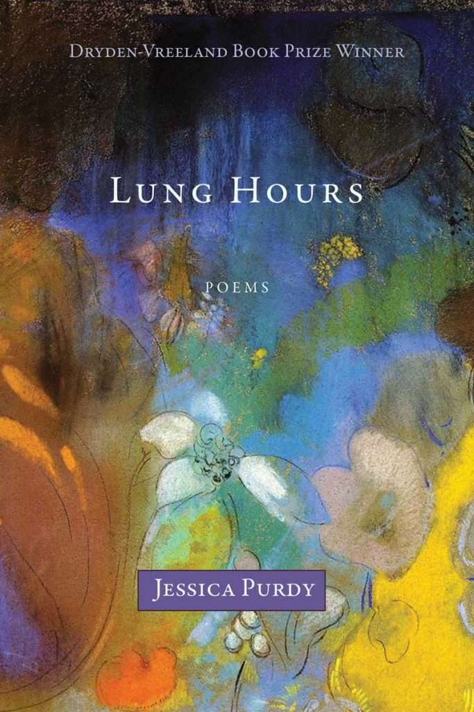 Lung Hours: Poems by Jessica Purdy