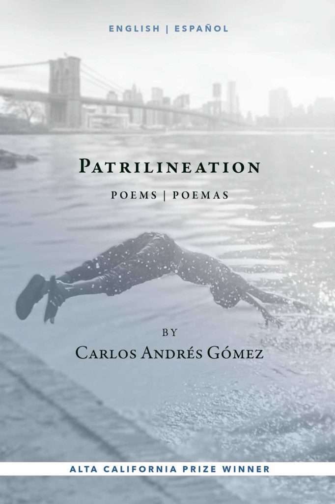 Patrilineation: Poems by Carlos Andrés Gómez