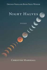 Night Halves: Poems by Christine Marshall